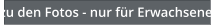 zu den Fotos - nur für Erwachsene